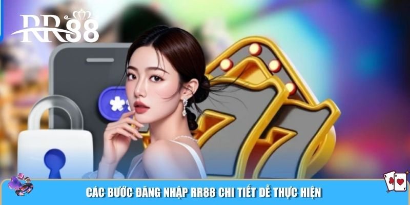Các bước đăng nhập RR88 chi tiết dễ thực hiện