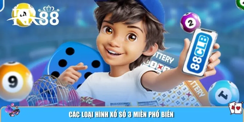 Các loại hình xổ số 3 miền phổ biến