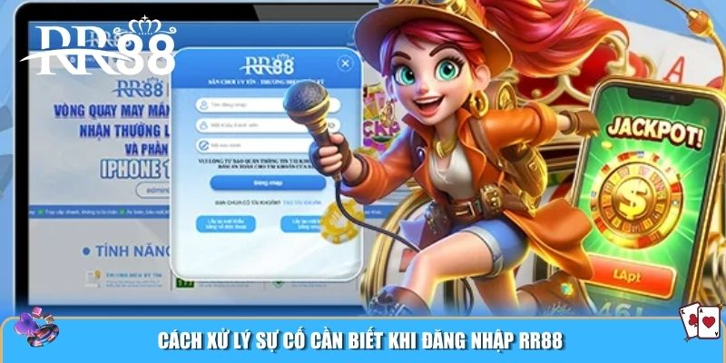 Cách xử lý sự cố cần biết khi đăng nhập RR88