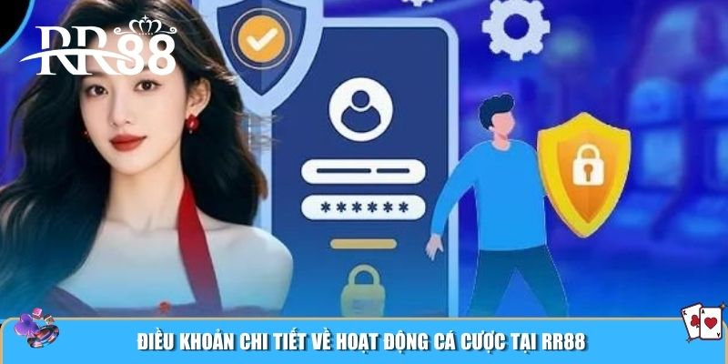 Điều khoản chi tiết về hoạt động cá cược tại RR88
