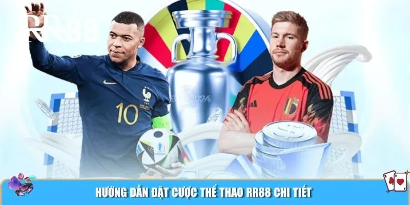 Hướng dẫn đặt cược thể thao RR88 chi tiết