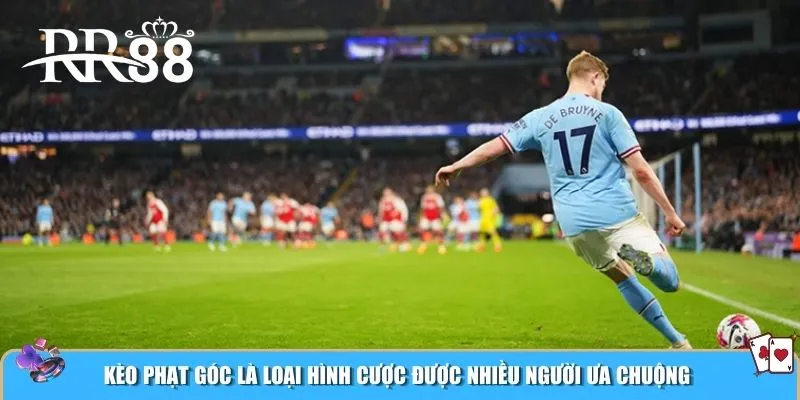 Kèo phạt góc là loại hình cược được nhiều người ưa chuộng