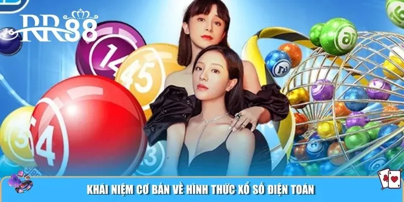 Khái niệm cơ bản về hình thức xổ số điện toán