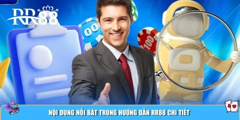 Nội dung nổi bật trong hướng dẫn RR88 chi tiết