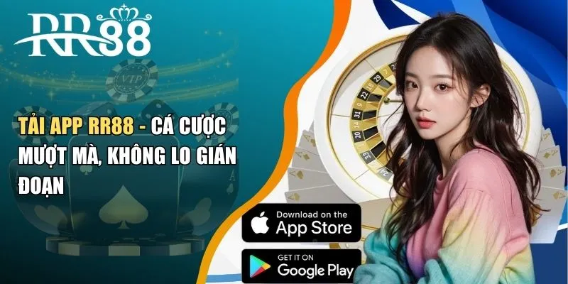 Tải App RR88 - Cá Cược Mượt Mà, Không Lo Gián Đoạn