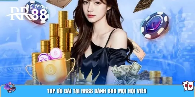 Top ưu đãi tại RR88 dành cho mọi hội viên
