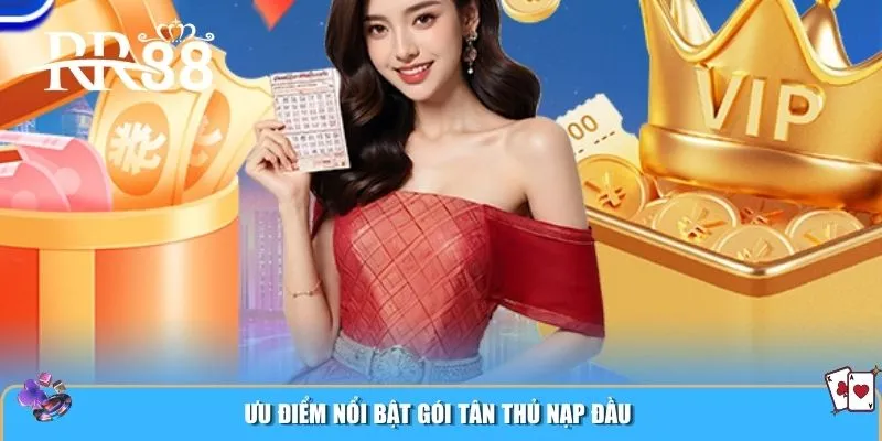 Ưu điểm nổi bật gói tân thủ nạp đầu